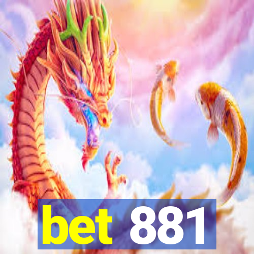 bet 881